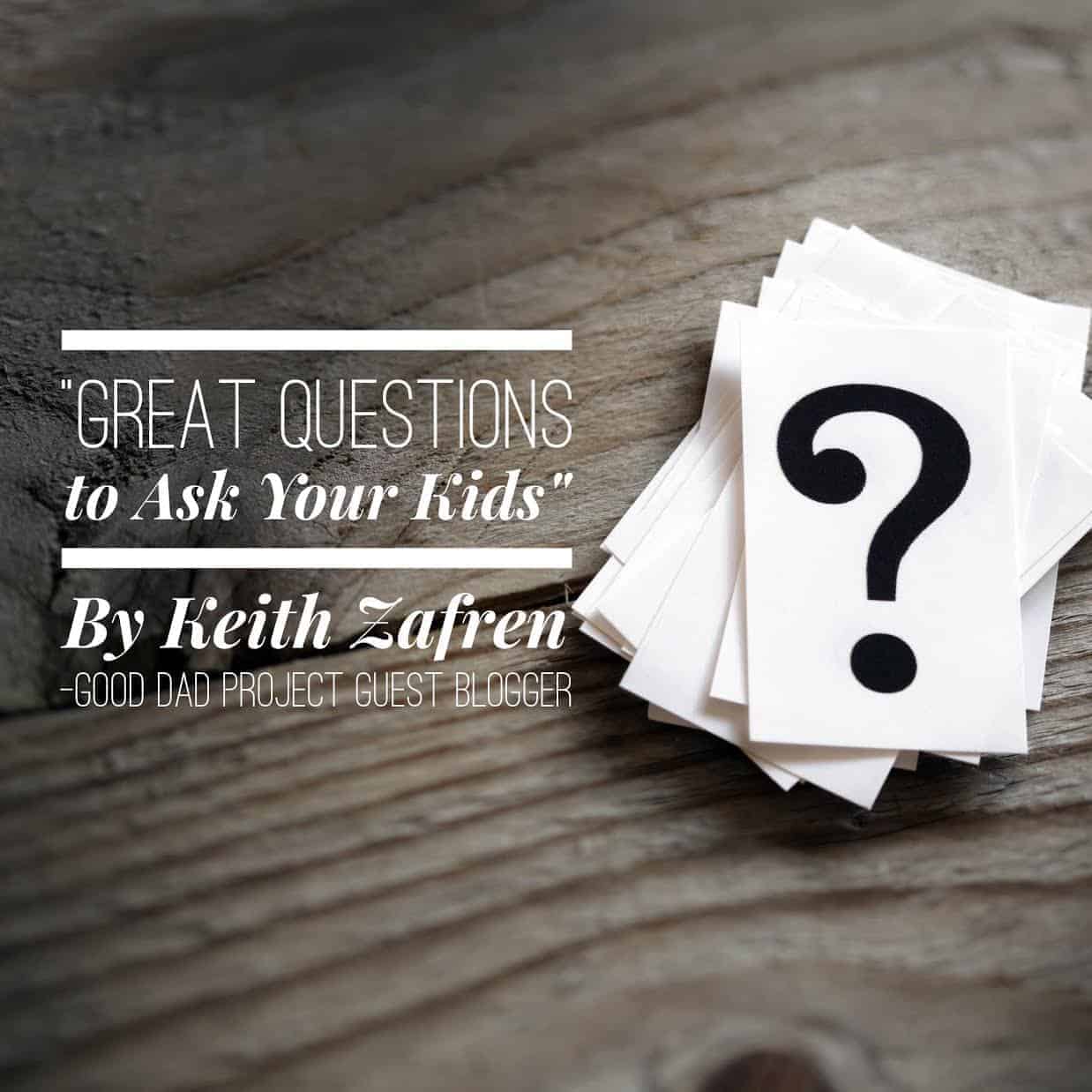 great questions to ask your kids