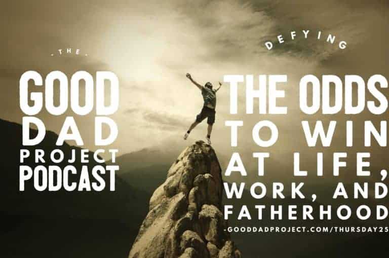 Defying the Odds To Win at Life, Work, and Fatherhood with Brian King