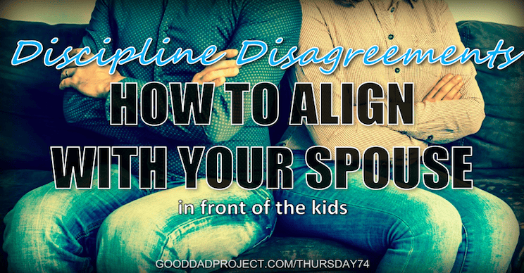 Discipline Disagreements: How to Align with Your Spouse in Front of the Kids