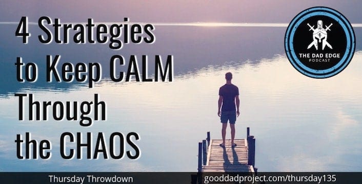 Strategies to Keep Calm Through the Chaos