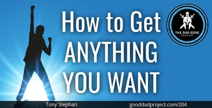 How to Get Anything You Want Tony Stephan