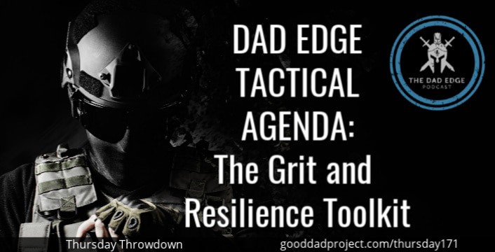 Dad Edge Tactical Agenda: The Grit and Resilience Toolkit
