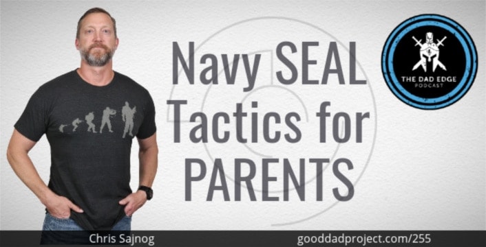 Navy SEAL Tactics for Parents with Chris Sajnog