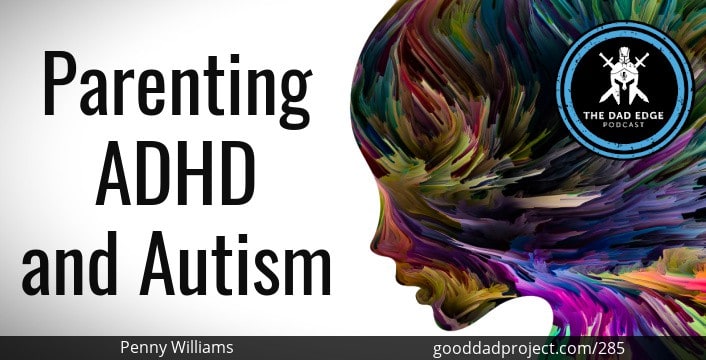 Parenting ADHD and Autism with Penny Williams