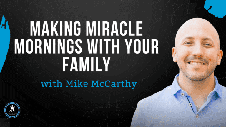 Making Miracle Mornings with Your Family with Mike McCarthy