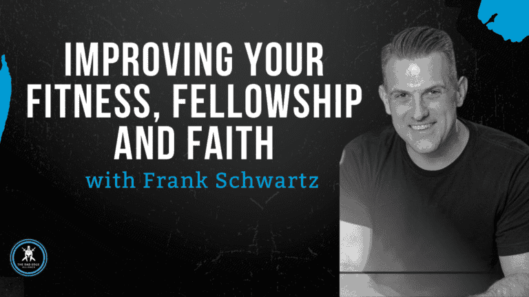 Improving Your Fitness, Fellowship and Faith with Frank Schwartz