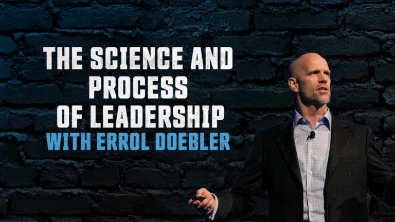 The Science and  Process of Leadership with Errol Doebler