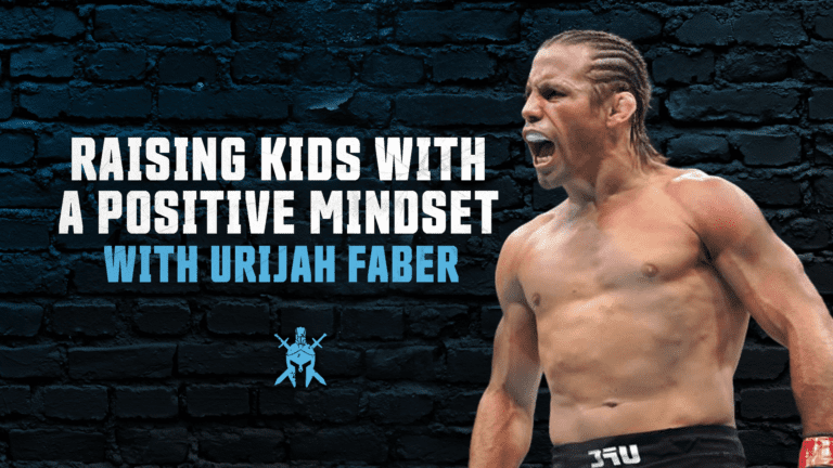 Raising Kids with a Positive Mindset with Urijah Faber