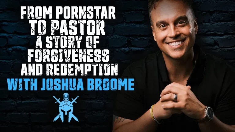 Joshua Broome – From Pornstar to Pastor: A Story of Forgiveness and Redemption
