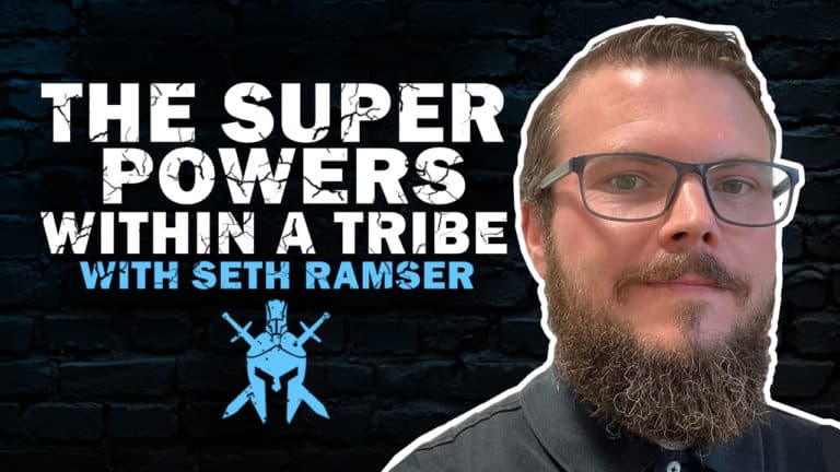 Seth Ramser – The Super Powers within a Tribe