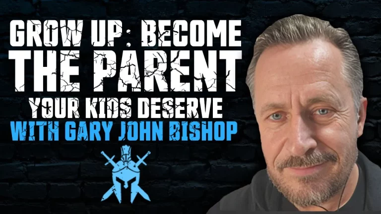Gary John Bishop – Become the Parent Your Kids Deserve