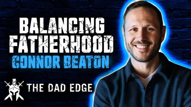 Connor Beaton – Strategies for Balancing Fatherhood and Personal Development