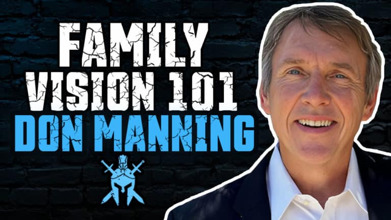Don Manning – Family Vision 101
