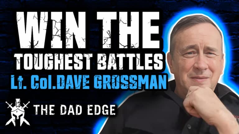 Lt. Colonel Dave Grossman – Navigating Life’s Toughest Battles