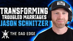 Jason Schnitzer talks about transforming troubled marriages with Larry Hagner on The Dad Edge Podcast.jason-schnitzer-transforming-troubled-marriages-insights-from-the-husband-coach