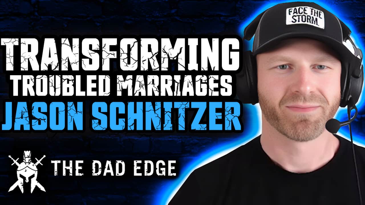 Jason Schnitzer talks about transforming troubled marriages with Larry Hagner on The Dad Edge Podcast.jason-schnitzer-transforming-troubled-marriages-insights-from-the-husband-coach