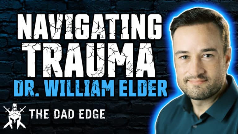 Dr. William Elder – Navigating Trauma In Your Relationships